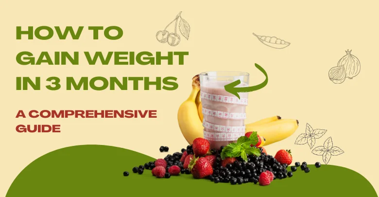 Read more about the article How To Gain Weight in 3 Months
